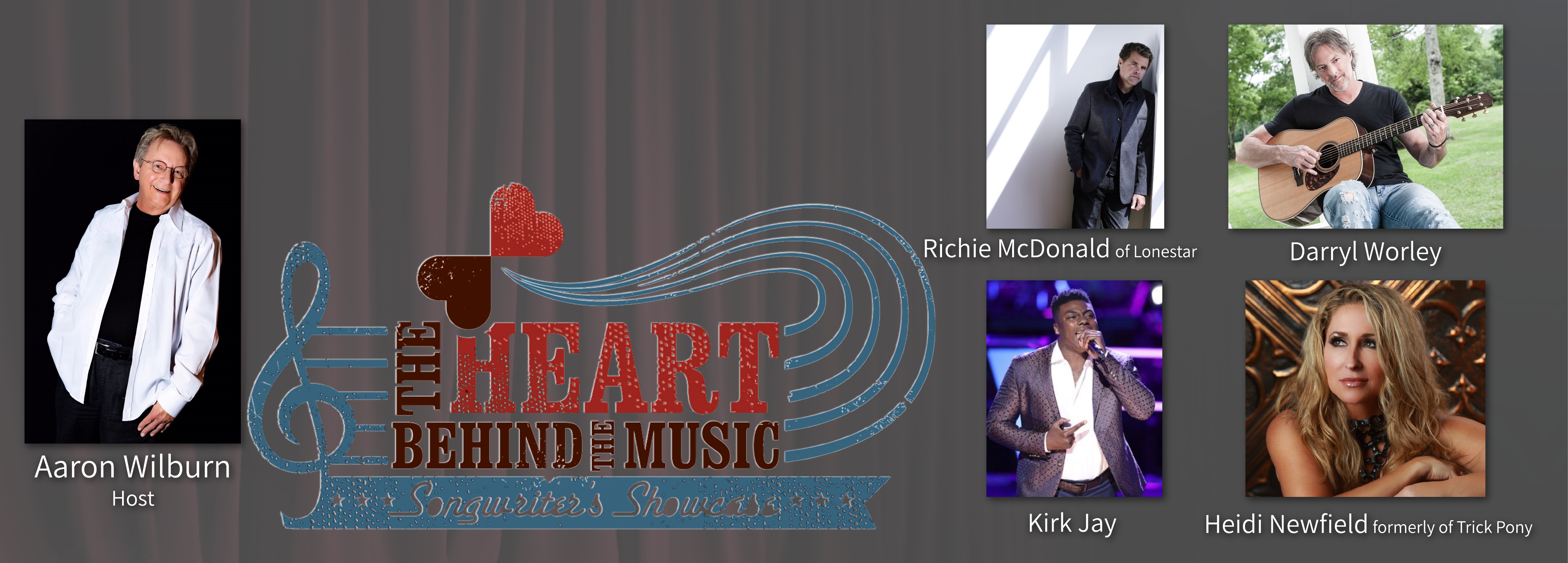 The Heart Behind the Music: with Darryl Worley, Richie McDonald, Heidi Newfield and Kirk Jay