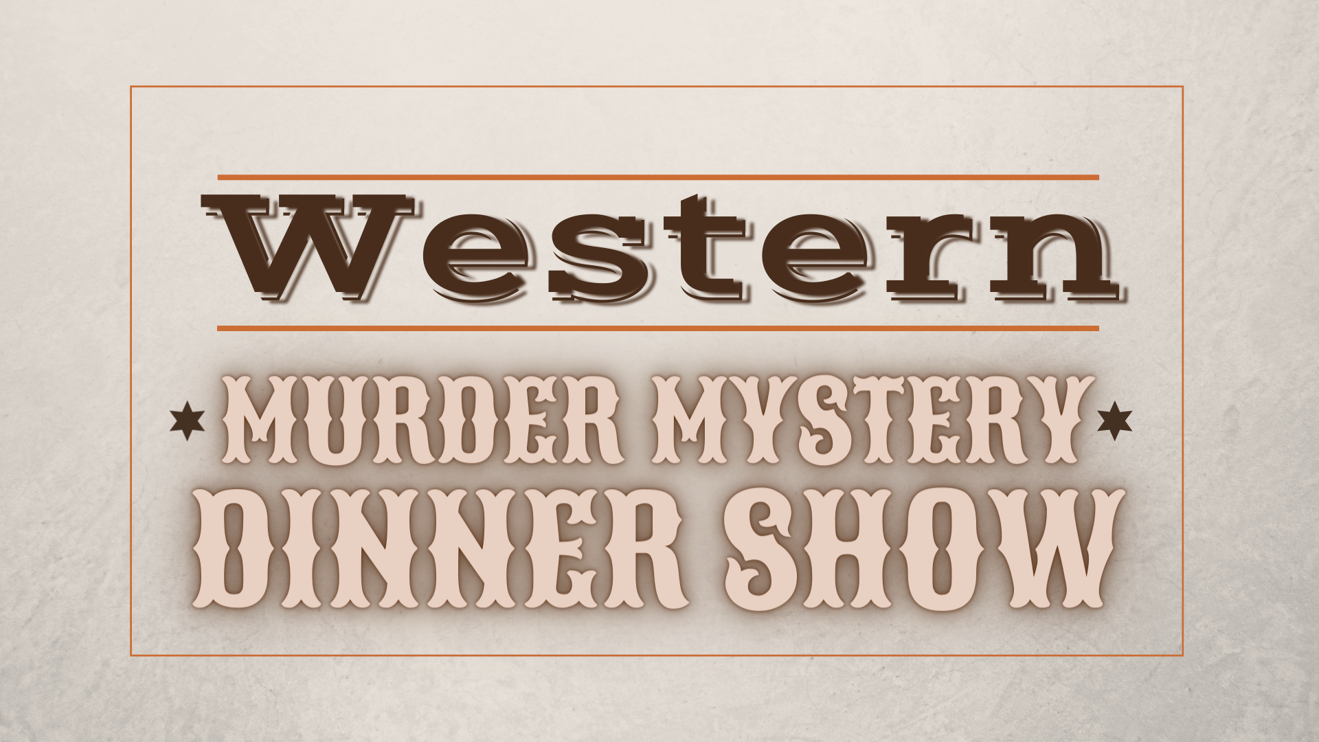 Western Murder Mystery Dinner Show