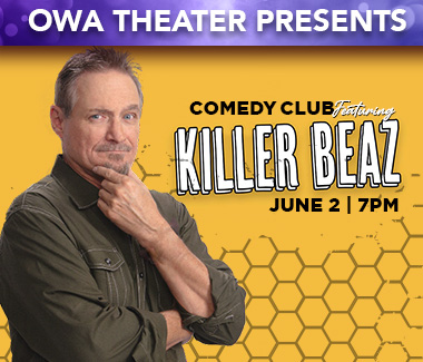 OWA Comedy Club featuring Killer Beaz 