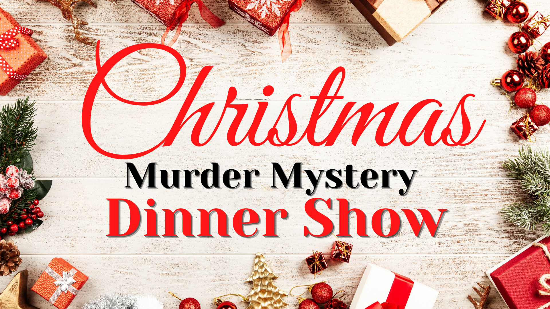 HO HO Homicide - Christmas Murder Mystery Dinner Show