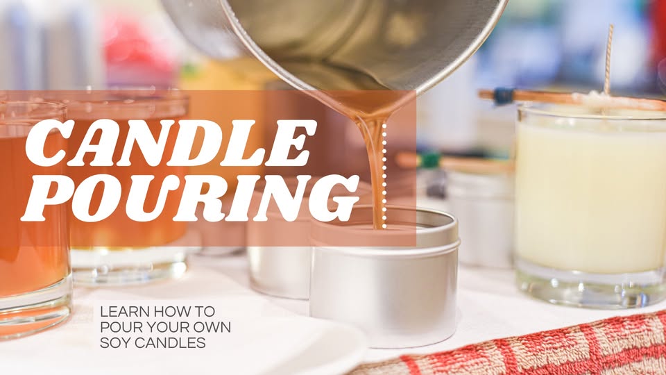 Candle Pouring Class
