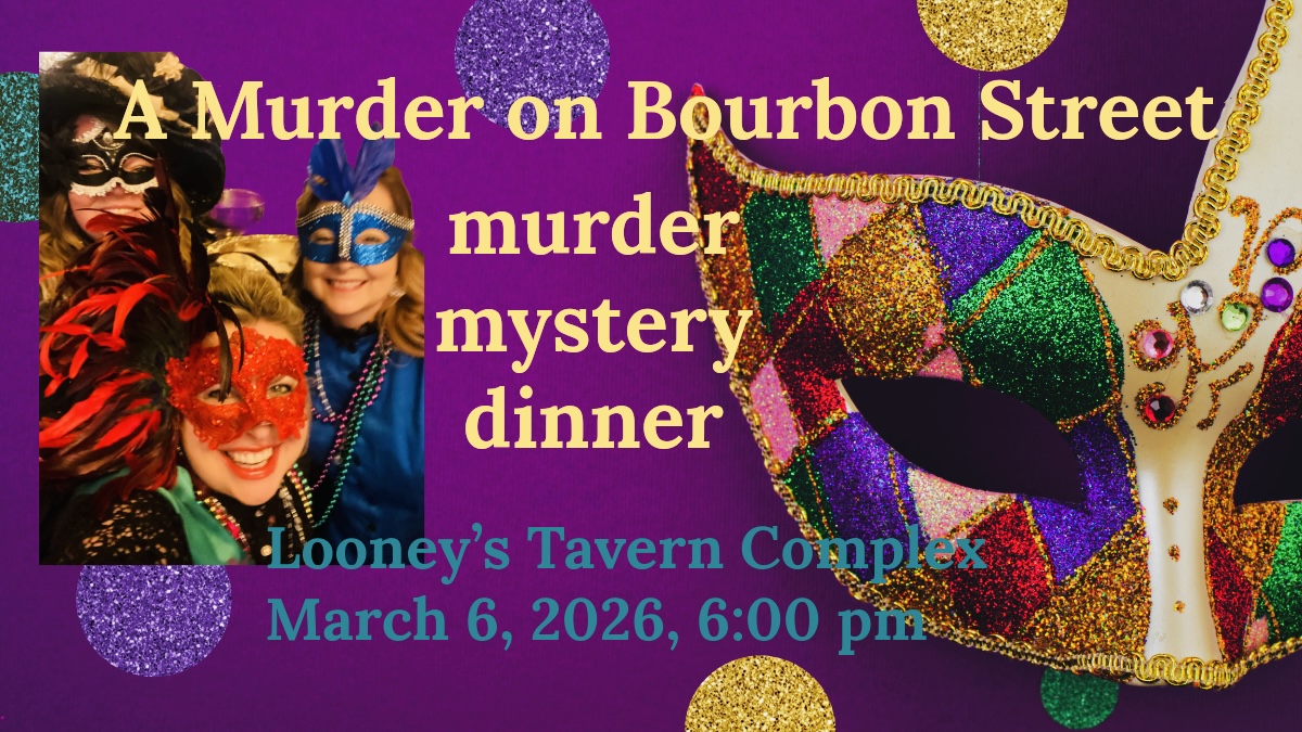 A Murder on Bourbon Street Interactive Murder Mystery Dinner, Looney’s Amphitheater 